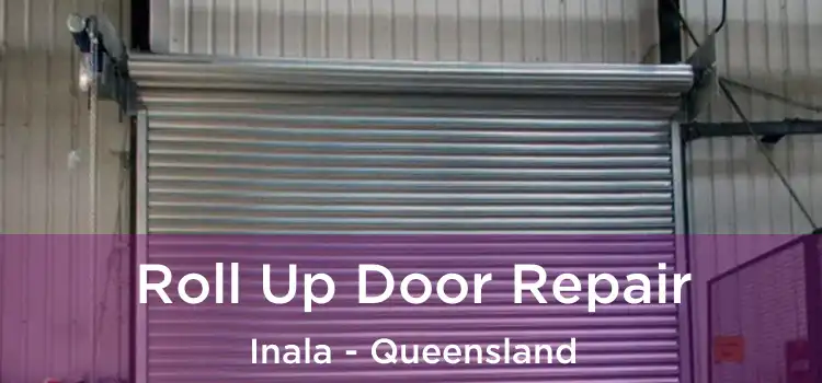 Roll Up Door Repair Inala - Queensland