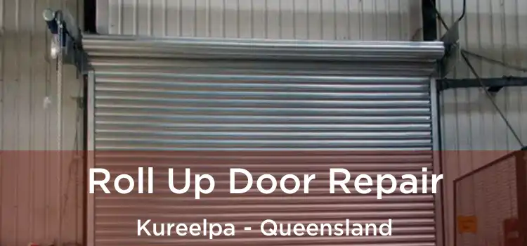 Roll Up Door Repair Kureelpa - Queensland