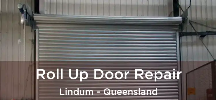 Roll Up Door Repair Lindum - Queensland