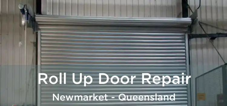 Roll Up Door Repair Newmarket - Queensland