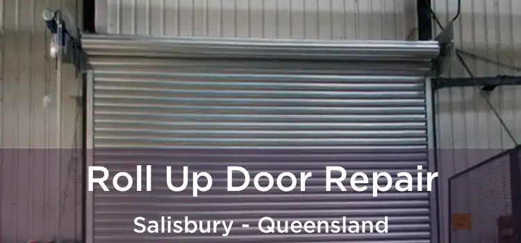 Roll Up Door Repair Salisbury - Queensland