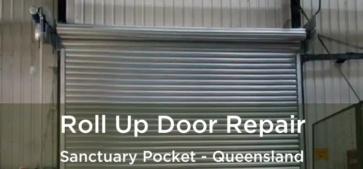 Roll Up Door Repair Sanctuary Pocket - Queensland