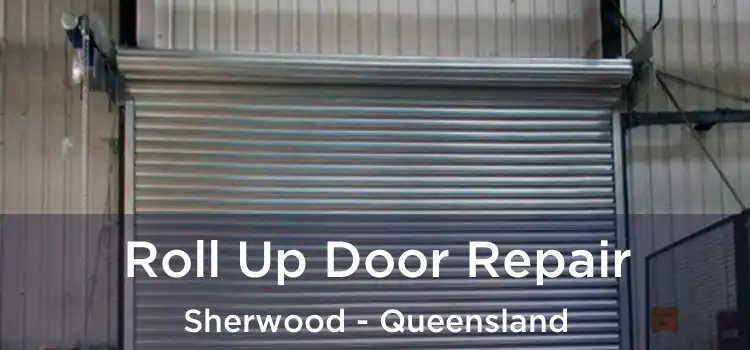 Roll Up Door Repair Sherwood - Queensland