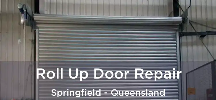 Roll Up Door Repair Springfield - Queensland