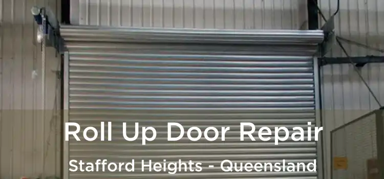 Roll Up Door Repair Stafford Heights - Queensland