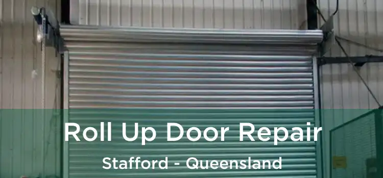 Roll Up Door Repair Stafford - Queensland