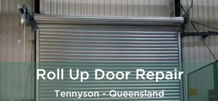 Roll Up Door Repair Tennyson - Queensland