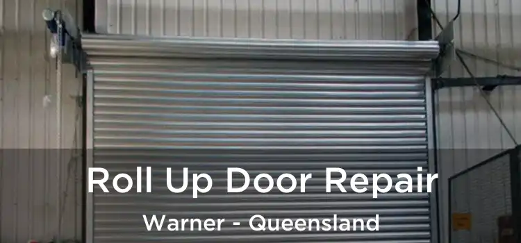 Roll Up Door Repair Warner - Queensland