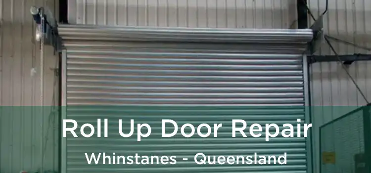 Roll Up Door Repair Whinstanes - Queensland