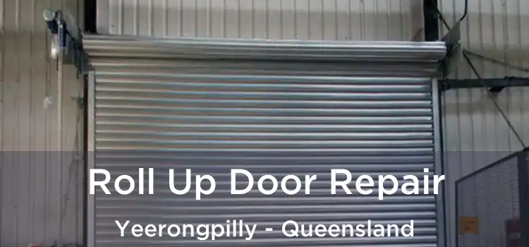 Roll Up Door Repair Yeerongpilly - Queensland