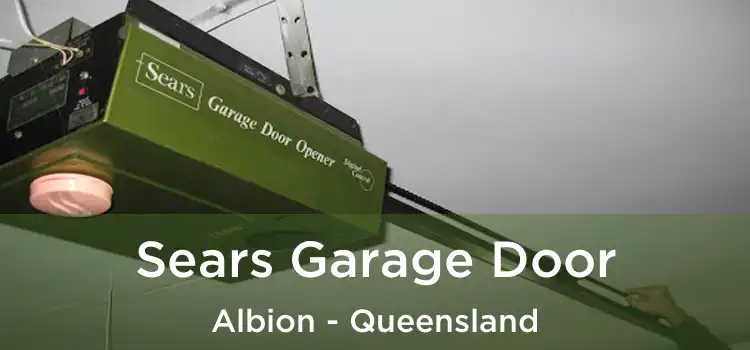 Sears Garage Door Albion - Queensland