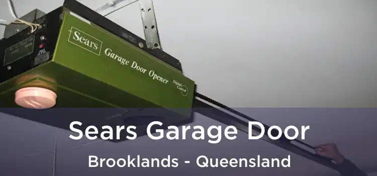 Sears Garage Door Brooklands - Queensland