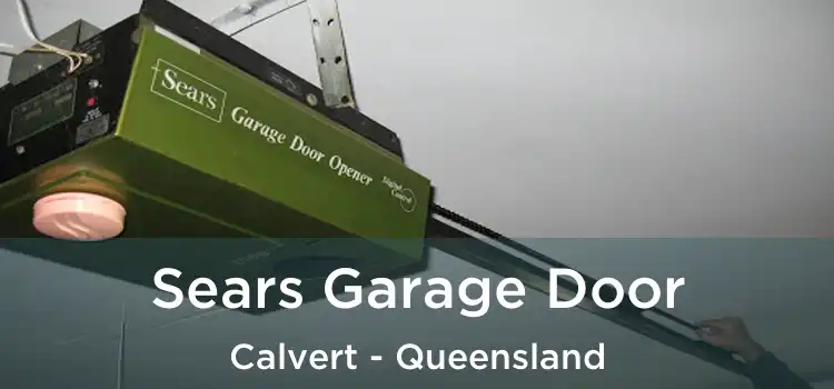Sears Garage Door Calvert - Queensland