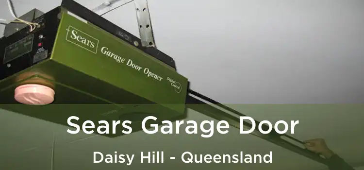 Sears Garage Door Daisy Hill - Queensland