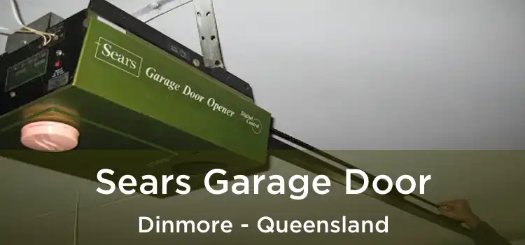 Sears Garage Door Dinmore - Queensland