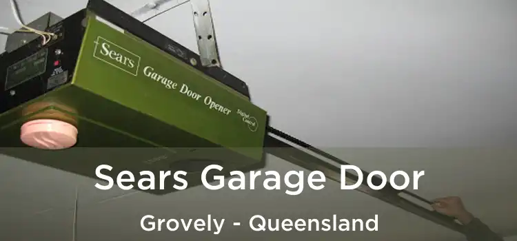 Sears Garage Door Grovely - Queensland