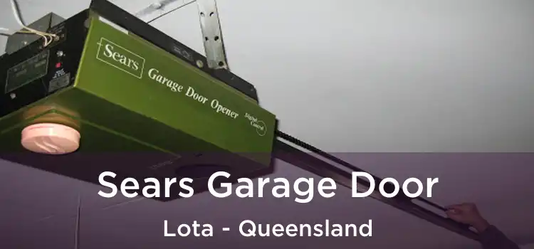 Sears Garage Door Lota - Queensland