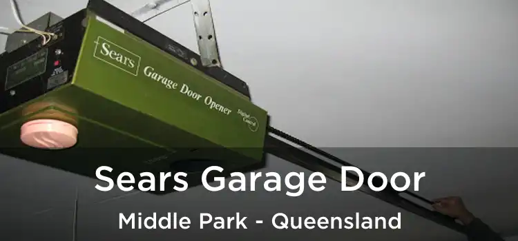 Sears Garage Door Middle Park - Queensland