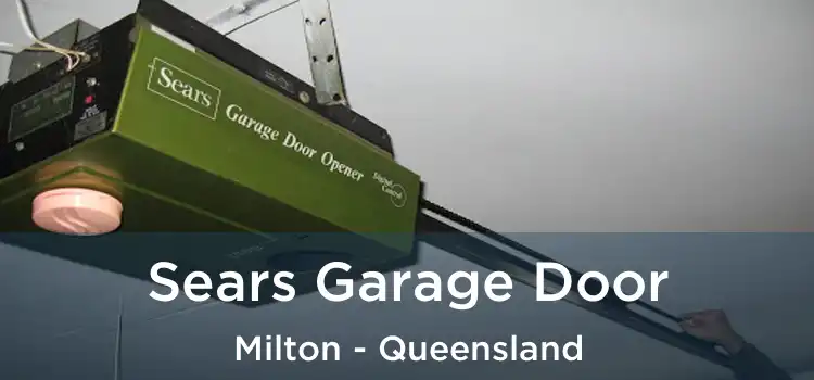 Sears Garage Door Milton - Queensland