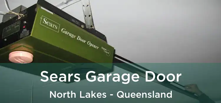 Sears Garage Door North Lakes - Queensland