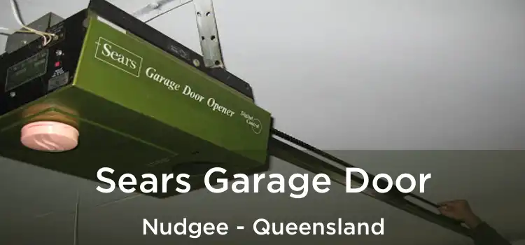 Sears Garage Door Nudgee - Queensland