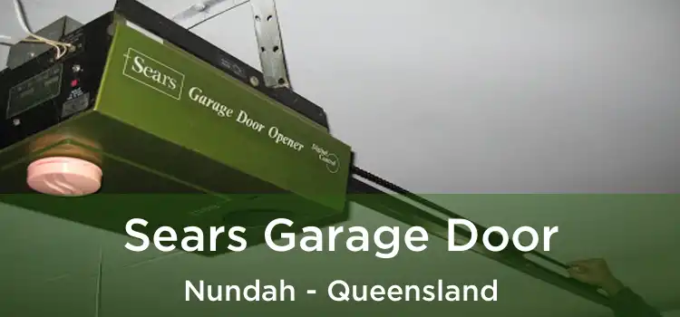 Sears Garage Door Nundah - Queensland