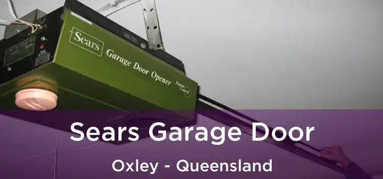 Sears Garage Door Oxley - Queensland