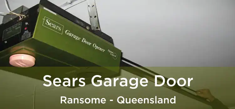 Sears Garage Door Ransome - Queensland