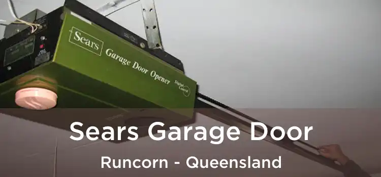 Sears Garage Door Runcorn - Queensland