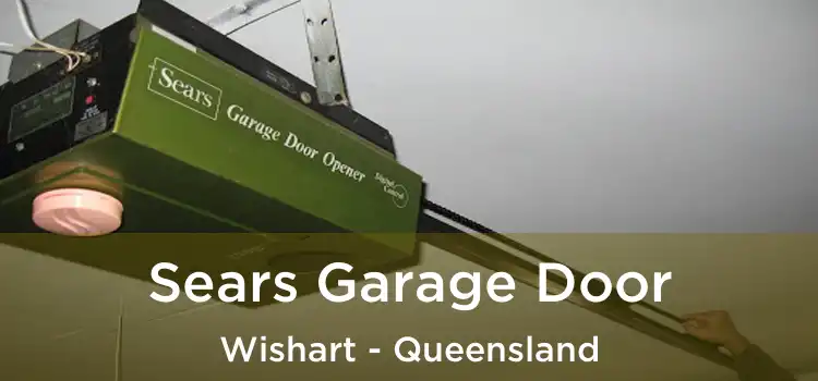 Sears Garage Door Wishart - Queensland