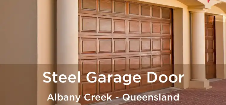 Steel Garage Door Albany Creek - Queensland
