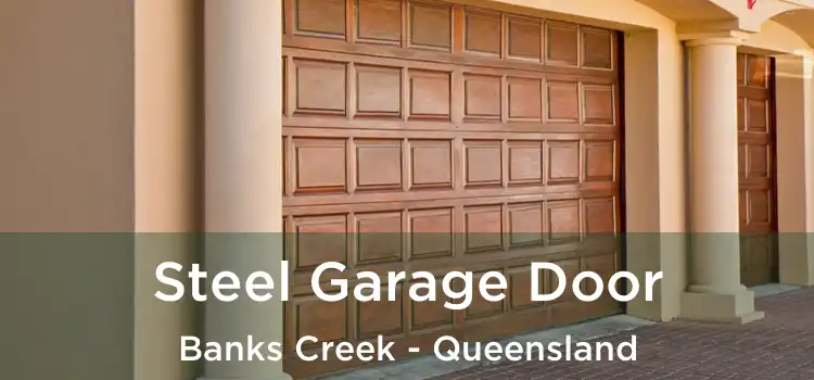 Steel Garage Door Banks Creek - Queensland
