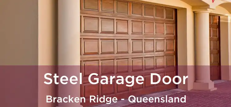 Steel Garage Door Bracken Ridge - Queensland