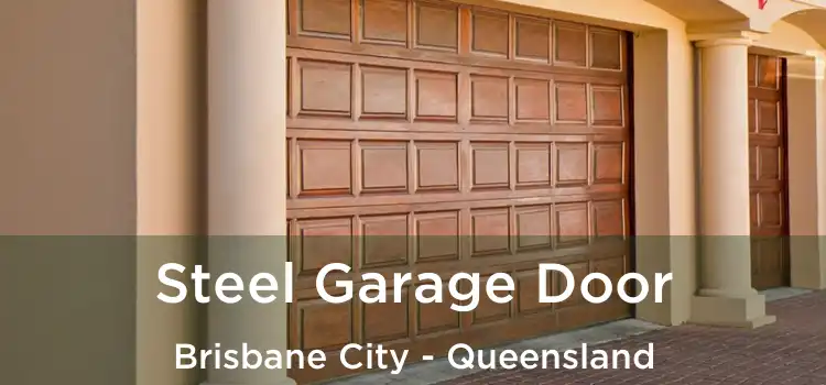 Steel Garage Door Brisbane City - Queensland