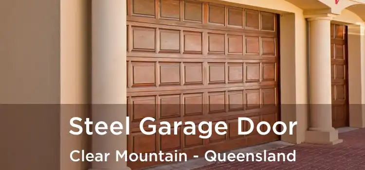 Steel Garage Door Clear Mountain - Queensland