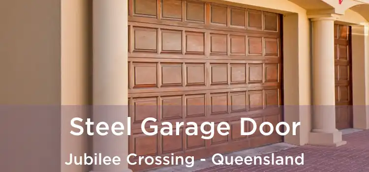 Steel Garage Door Jubilee Crossing - Queensland