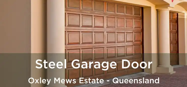 Steel Garage Door Oxley Mews Estate - Queensland