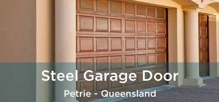Steel Garage Door Petrie - Queensland