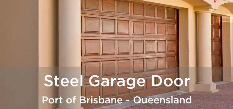 Steel Garage Door Port of Brisbane - Queensland