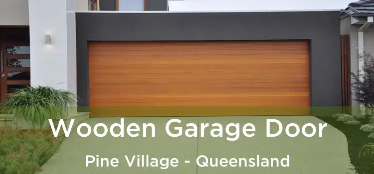 Wooden Garage Door Pine Village - Queensland